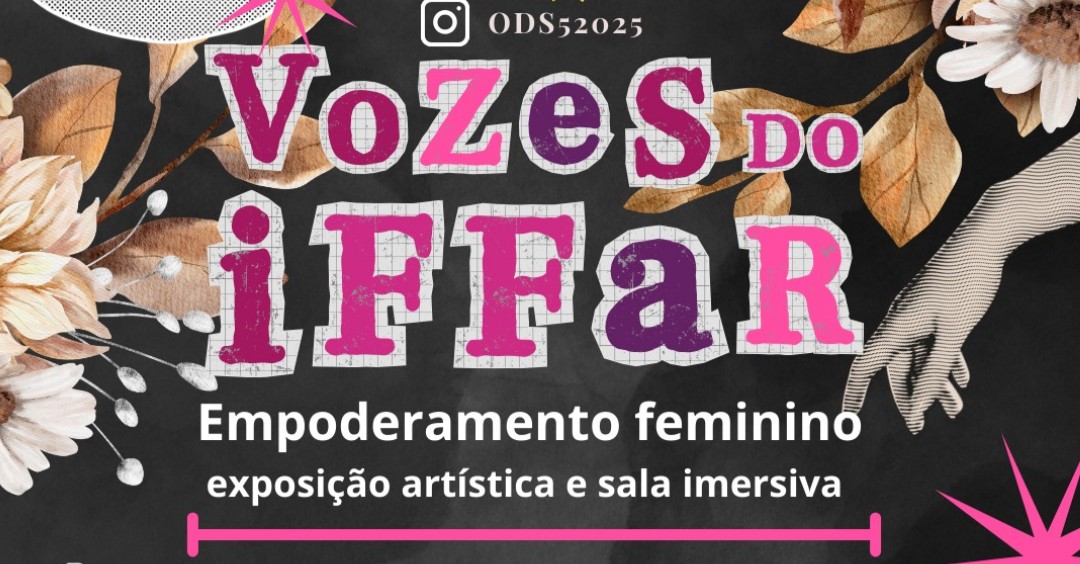 São Borja recebe hoje a exposição “Vozes do IFFar”, com foco no empoderamento feminino
